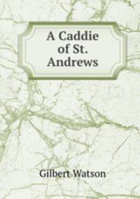 A Caddie of St. Andrews