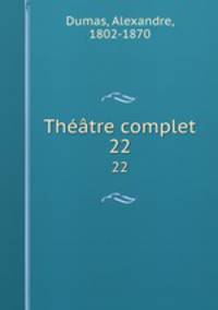 Thtre complet. 22
