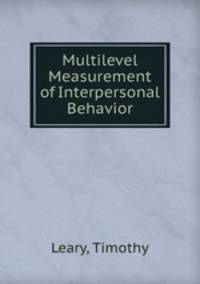 Multilevel Measurement of Interpersonal Behavior