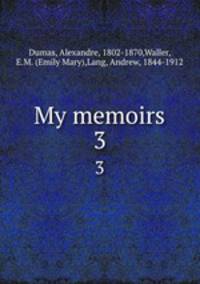 My memoirs. 3