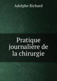 Pratique journaliere de la chirurgie
