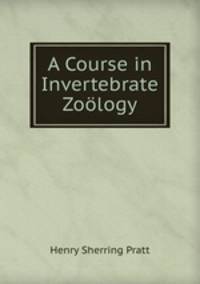 A Course in Invertebrate Zoology