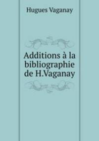Additions a la bibliographie de H.Vaganay
