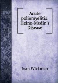 Acute poliomyelitis: Heine-Medin