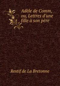 Adele de Comm, ou, Lettres d