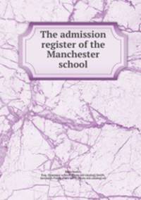 The admission register of the Manchester school
