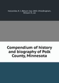 Compendium of history and biography of Polk County, Minnesota