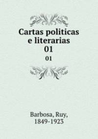 Cartas politicas e literarias. 01