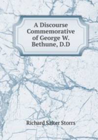A Discourse Commemorative of George W. Bethune, D.D.