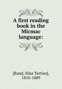 A first reading book in the Micmac language: