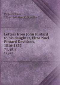Letters from John Pintard to his daughter, Eliza Noel Pintard Davidson, 1816-1833. 71, pt.2