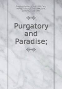 Purgatory and Paradise;