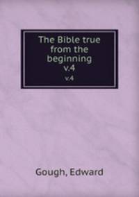 The Bible true from the beginning. v.4