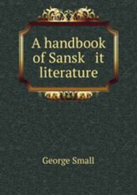 A handbook of Sansk it literature
