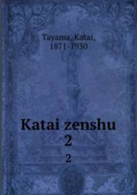 Katai zenshu. 2