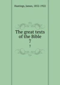 The great texts of the Bible. 7