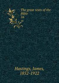 The great texts of the Bible. 16