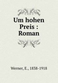 Um hohen Preis : Roman