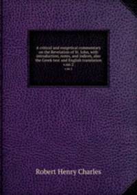 A critical and exegetical commentary on the Revelation of St. John, with introduction, notes, and indices, also the Greek text and English translation. v.66:2