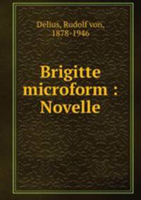Brigitte microform : Novelle