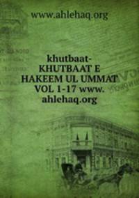 khutbaat-KHUTBAAT E HAKEEM UL UMMAT VOL 1-17 www.ahlehaq.org