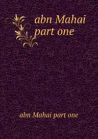 abn Mahai part one