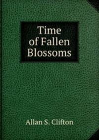 Time of Fallen Blossoms
