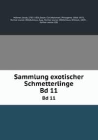 Sammlung exotischer Schmetterlinge. Bd 11