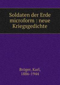 Soldaten der Erde microform : neue Kriegsgedichte