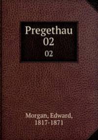 Pregethau. 02