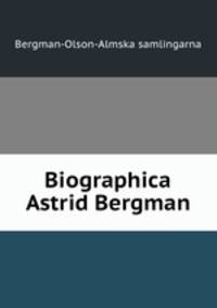 Biographica Astrid Bergman