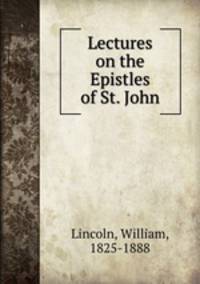 Lectures on the Epistles of St. John