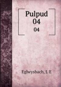 Pulpud. 04