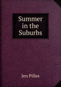 Summer in the Suburbs