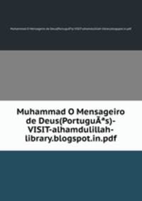 Muhammad O Mensageiro de Deus(PortuguA?s)-VISIT-alhamdulillah-library.blogspot.in.pdf