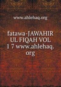 fatawa-JAWAHIR UL FIQAH VOL 1 7 www.ahlehaq.org