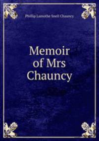 Memoir of Mrs Chauncy