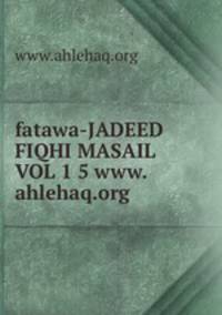 fatawa-JADEED FIQHI MASAIL VOL 1 5 www.ahlehaq.org