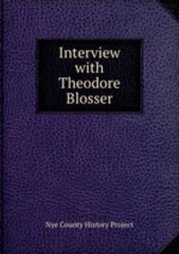 Interview with Theodore Blosser