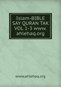 Islam-BIBLE SAY QURAN TAK VOL 1-3 www.ahlehaq.org