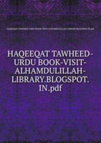 HAQEEQAT TAWHEED-URDU BOOK-VISIT-ALHAMDULILLAH-LIBRARY.BLOGSPOT.IN.pdf