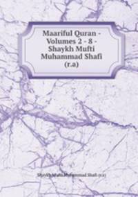 Maariful Quran - Volumes 2 - 8 - Shaykh Mufti Muhammad Shafi (r.a)