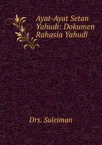 Ayat-Ayat Setan Yahudi: Dokumen Rahasia Yahudi