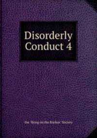 Disorderly Conduct 4