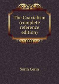 The Coaxialism (complete reference edition)
