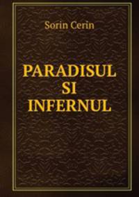 PARADISUL SI INFERNUL