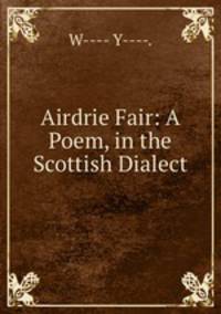 Airdrie Fair: A Poem, in the Scottish Dialect