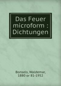Das Feuer microform : Dichtungen