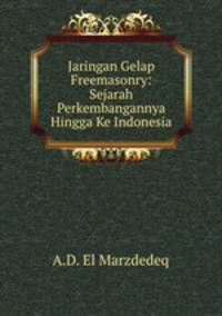 Jaringan Gelap Freemasonry: Sejarah & Perkembangannya Hingga Ke Indonesia