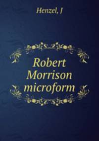 Robert Morrison microform